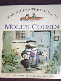Mole's Cousin - The Wind in the Willows - A Story From the Television Series