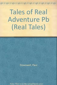Tales of Real Adventure (Real Tales)