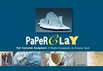 Paperclay for Ceramic Sculptors: A Studio Companion