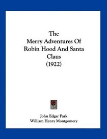 The Merry Adventures Of Robin Hood And Santa Claus (1922)