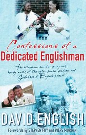 Confessions of an Englishman: The Hilarious, Heartwarming & Heady World of the Actor, Music Producer & Godfather of English Cricket