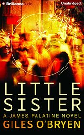 Little Sister (A James Palatine Novel, 1)