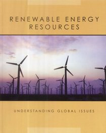 Renewable Energy Resources: Understanding Global Issues
