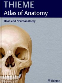 Head and Neuroanatomy: Thieme Atlas of Anatomy (Thieme Atlas of Anatomy Series)