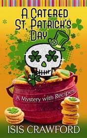 A Catered St. Patrick's Day: A Mystery With Recipes