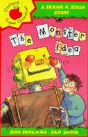 Frank N Stein and the Monster Idea (Frank N Stein Stories)