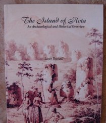 The Island of Rota: An Archaeological and Historical Overview (Occasional Historical Papers Series, No. 11)
