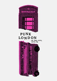 Punk London: In The City, 1975-78