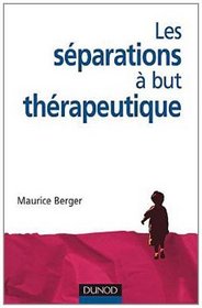 Les séparations à but thérapeutique (French Edition)
