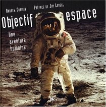 Objectif espace, une aventure humaine