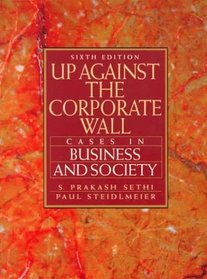 Up Against the Corporate Wall: Cases in Business and Society