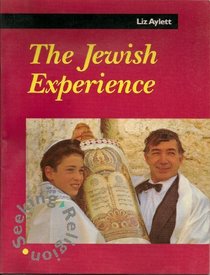 The Jewish Experience (Seeking Religion)