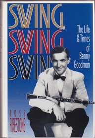 Swing, Swing, Swing: The Life and Times of Benny Goodman/Book and Cd