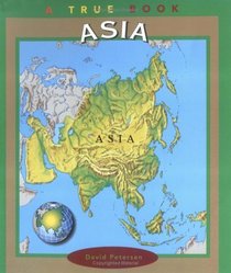 Asia (True Books, Continents)