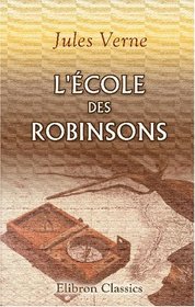 L'cole des Robinsons: 51 dessins par L. Benett (French Edition)