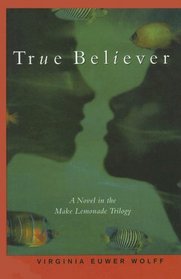 True Believer (Make Lemonade, Bk 2) (Large Print)