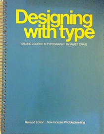 Designing with Type: Basic Course in Typography