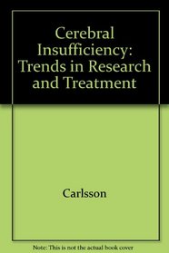 Cerebral Insufficiency: Trends in Research and Treatment