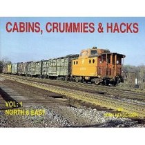 Cabins, Crummies and Hacks: North and East