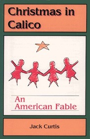 Christmas in Calico: An American Fable