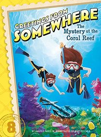 The Mystery at the Coral Reef (Greetings from Somewhere)