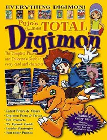 Total Digimon: The Complete Player and Collector's Guide to Every Card and Character