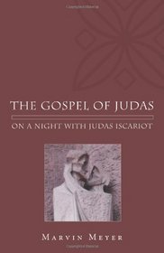 The Gospel of Judas: On a Night with Judas Iscariot