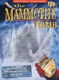 The Mammoth's Tomb (History Hunters)