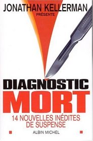 Diagnostic Mort : 14 nouvelles indites de suspense