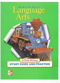 6-Trait Writing Study Guide and Practice Grade 3 (McGraw-Hill Language Arts)