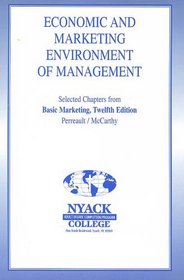 Economic and Marketing Enviroment of Management Selected Chapters From Basic Marketing (Nyack Adult Degree Completion Program)