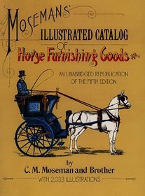 Moseman's Illustrated Catalog of Horse Furnishing Goods