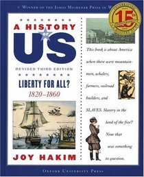Liberty For All, 1820-1860 (History of US)