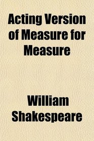 Acting Version of Measure for Measure