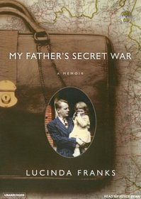 My Father's Secret War: A Memoir