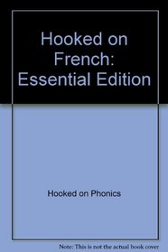 Hooked on French: Essential Edition