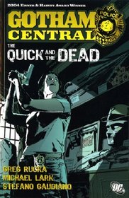 Batman: Gotham Central, Vol 4: Quick and the Dead
