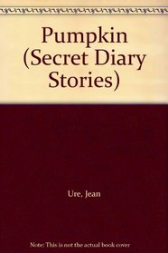 Pumpkin (Secret Diary Stories)