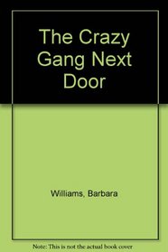 The Crazy Gang Next Door (Harper Trophy Books)