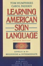 Learning American Sign Language: Levels I & II--Beginning & Intermediate, with DVD (Text & DVD Package) (2nd Edition)