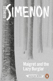Maigret and the Lazy Burglar (Inspector Maigret, Bk 57)