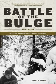 The Battle Of The Bulge: Hitler's Ardennes Offensive, 1944-1945
