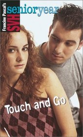Touch and Go (Sweet Valley High Sr. Year(TM))