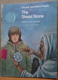 The Shield Stone (Tim and the Hidden People)