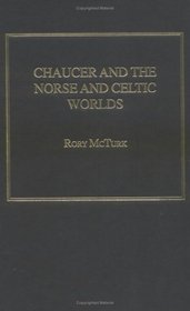 Chaucer And The Norse And Celtic Worlds