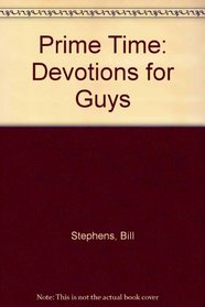 Prime Time: Devotions for Guys