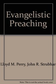 Evangelistic Preaching: A Step-by-Step Guide to Pulpit Evangelism