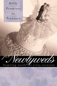 Bible Promises to Treasure for Newlyweds: Inspiring Words for Every Occasion (Bible Promises to Treasure)
