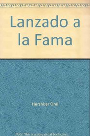 Lanzado a la Fama (Spanish Edition)