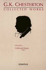 Collected Works of G. K. Chesterton: Collected Poetry : Part 1 (Collected Works of Gk Chesterton)